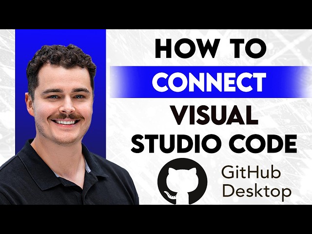 How To Connect Visual Studio Code With GitHub Using GitHub Desktop [2026 Guide]