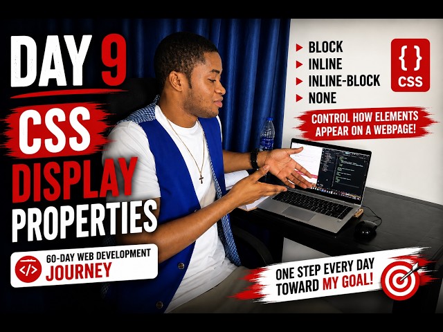 Day 9: Learning CSS Display Properties | My 60-Day Web Development Journey