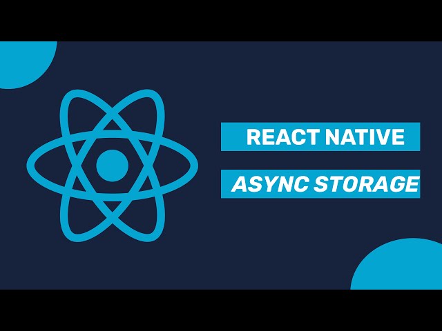 HOW TO USE ASYNC STORAGE REACT NATIVE