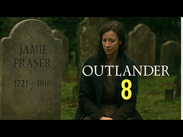 Outlander Season 8 (2025) – Full Plot Breakdown & Shocking Ending Leaks!