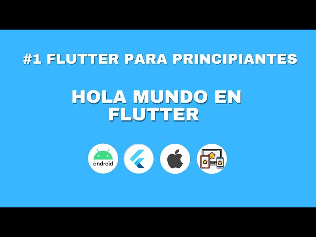 Flutter para principiantes #1 | Tu Primera App 🚀 Hola Mundo