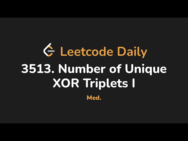 3513. Number of Unique XOR Triplets I | Leetcode Daily - Python