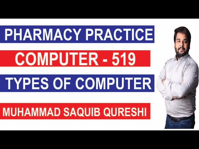 Types of Computer I Computer and It's Application in Pharmacy - 519