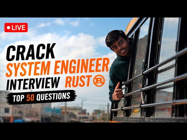 Crack System Engineer Interviews with Rust 🚀 | Top 50 Rust Interview Questions + Live Coding
