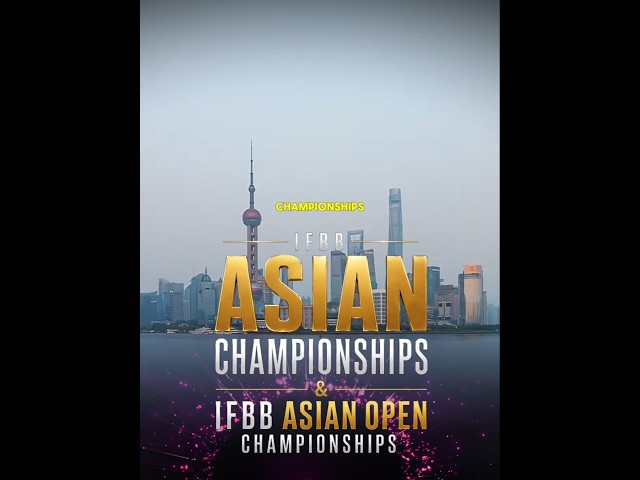 2026 IFBB ASIAN CHAMPIONSHIPS & ASIAN OPEN CHAMPIONSHIPS