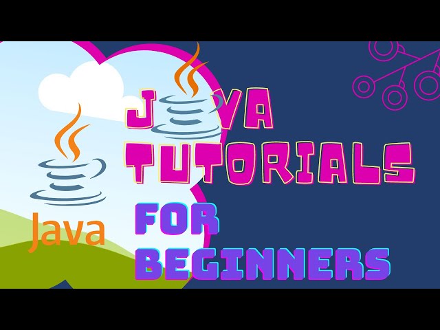 Java Tutorial for Beginners | Java