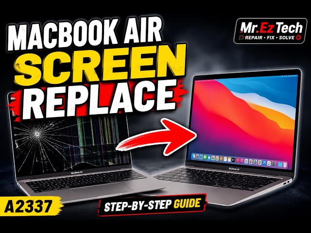 MacBook Air 13" 2020 A2337 Screen Replacement – Full Step-by-Step Repair Guide