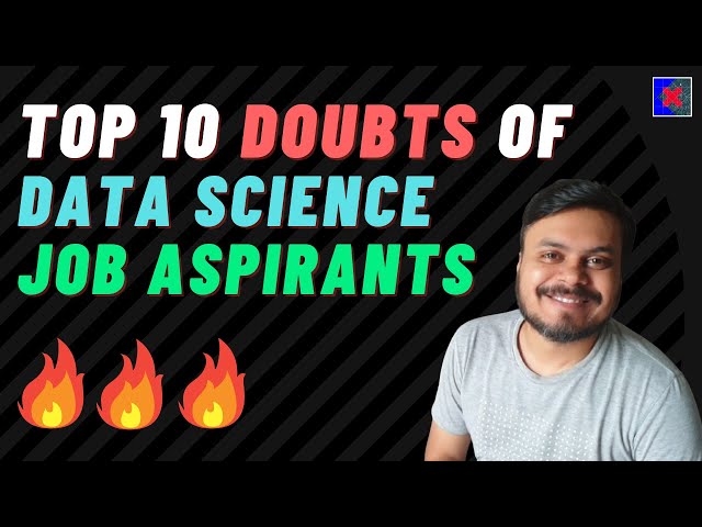 Top 10 Doubts of Data Science Job Aspirants in India