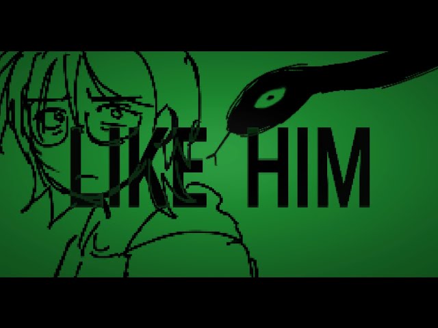 like him animatic