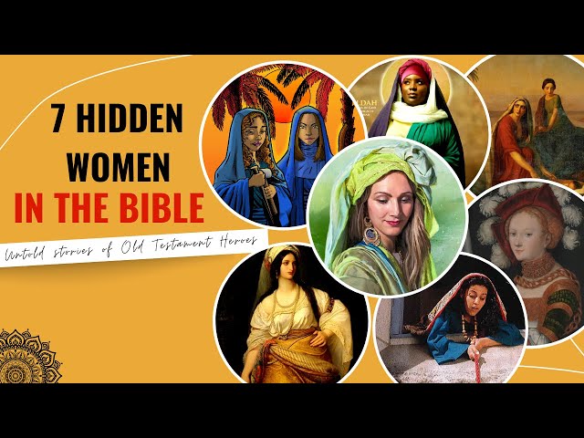 7 Hidden Women in the Bible - Untold Stories of Old Testament Heroes