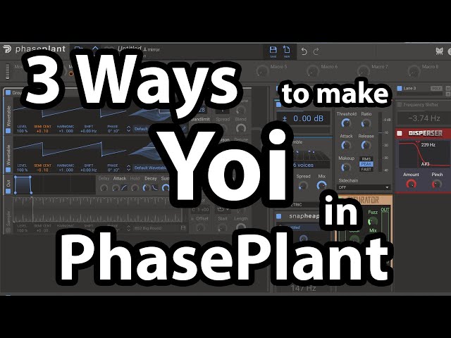 3 Ways to make a Yoi in PhasePlant Tutorial