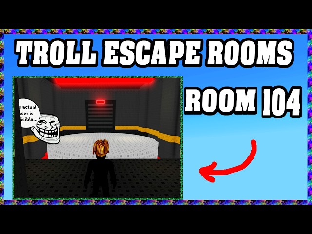 Troll Escape Rooms Room 104 Walkthrough Guide *Roblox*