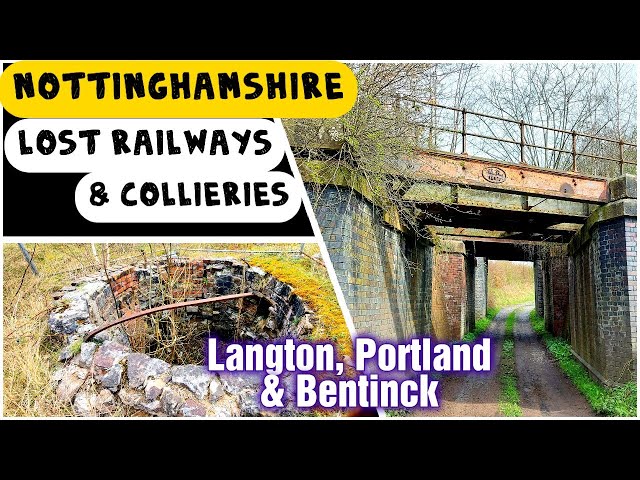 Nottinghamshire Lost Railway & Collieries - Portland, Langton, Bentinck