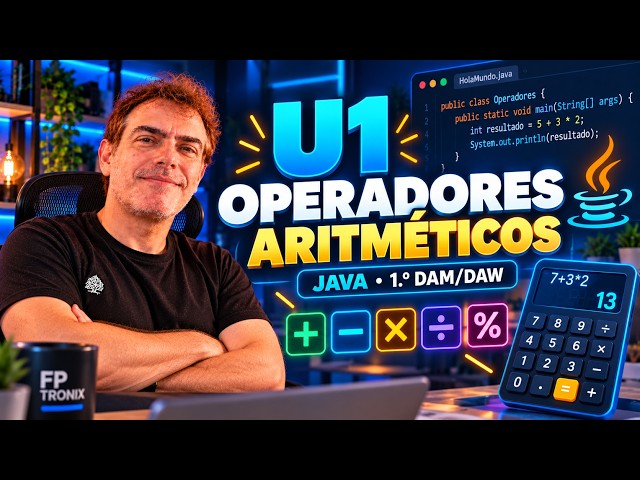 UNIDAD 1 | OPERADORES ARITMÉTICOS EN JAVA ➕ | Programación 1.º DAM y DAW