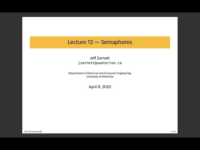 ECE 252 Lecture 13: Semaphores