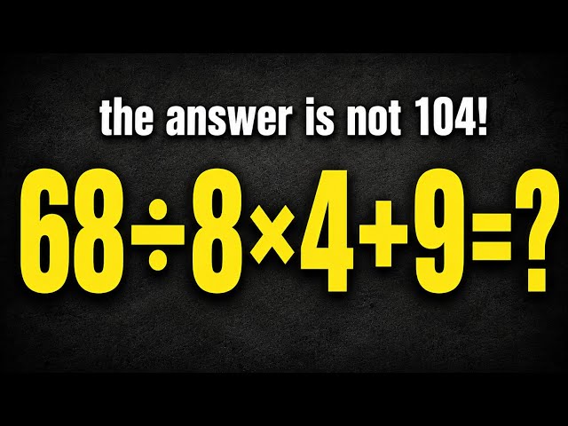 Can You Solve This? 68÷8×4+9=? | Order of Operations (PEMDAS/BODMAS) Explained