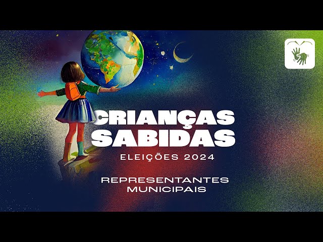 Crianças Sabidas - Eleições 2024 - EP3 - Representantes Municipais