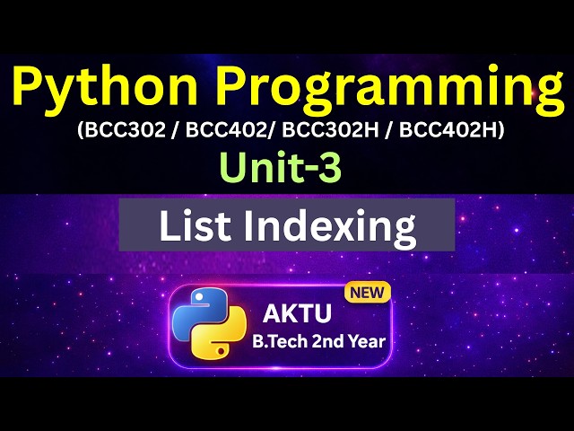 U3L9 Python List Indexing | Access List Elements | AKTU  | Unit-3 | BCC302 | BCC402 | Eduglue