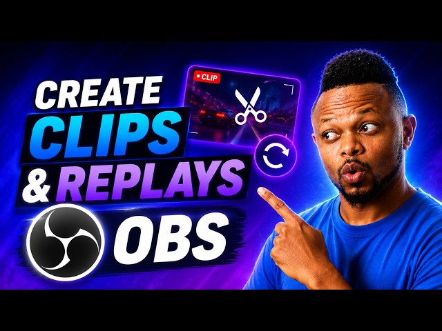 How to Create Clips & Instant Replays in OBS