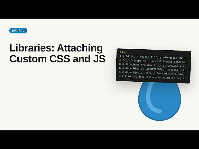 Libraries: Attaching Custom CSS and JS | Drupal 11 Theming Tutorial