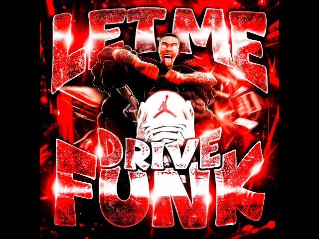 LET ME DRIVE FUNK