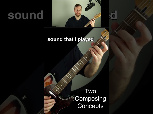Two powerful theory/composition concepts for guitarists