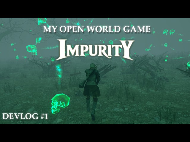 Creating a Dark Fantasy Open World Game - Impurity Devlog #1