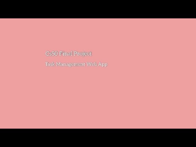 CS50 Final Project | Task Management Web App