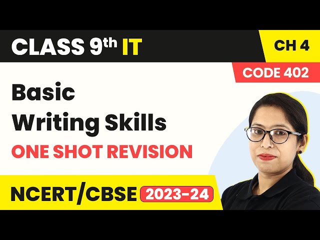 Basic Writing Skills - One Shot Revision | Class 9 Information Technology Chapter 4