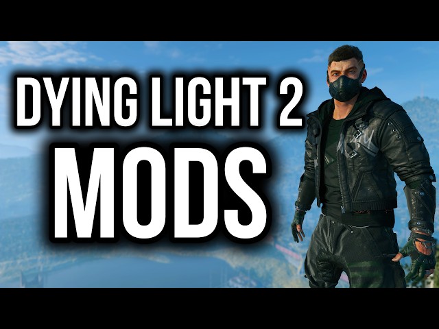 Use These Mods in Dying Light 2!!!, Mod Showcase & Review
