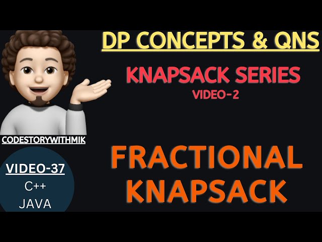 Fractional Knapsack | Knapsack Series | Video 2 | DP Concepts & Qns-37 | codestorywithMIK
