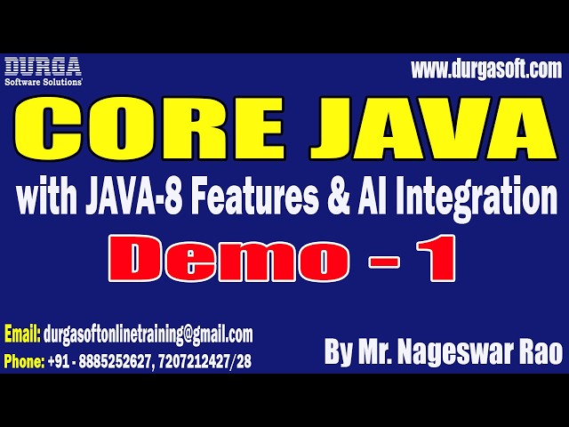 CORE JAVA with JAVA-8 Features & AI Integration tutorials || Demo - 1 || by Mr. Nageswar Rao