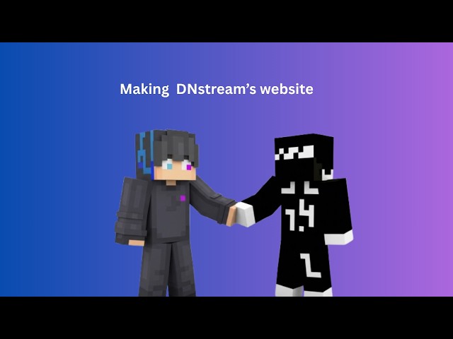 Making my friend DNstream's website