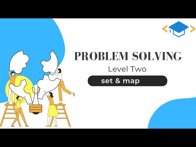 Problem Solving Training -Level 2 - Set and Map