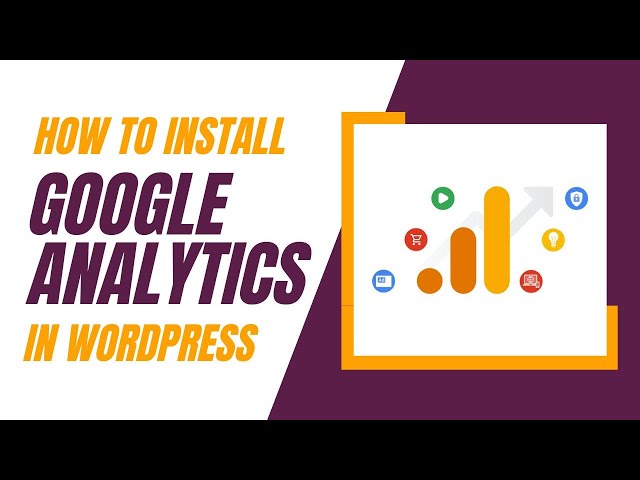 How To Install Google Analytics In WordPress (Step-By-Step Tutorial)