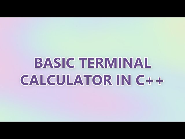Basic Terminal Calculator in C++