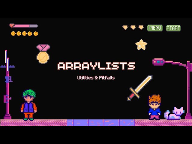[5.4] [OPTIONAL] ArrayList Pitfalls and Utilities