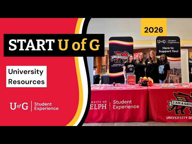 START U of G Session: University Resources