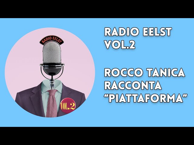 Radio EelST: Rocco Tanica habla de "Plataforma"