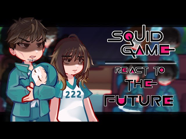 Squid game 3 react to the future || angst || most of s3 covered || made by Yuk!ra