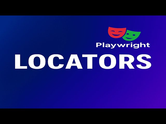 How to Use Locators in Playwright – Best Practices & Examples (2025)