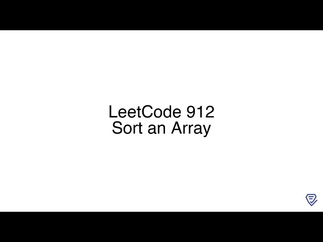 LeetCode 912: Sort an Array