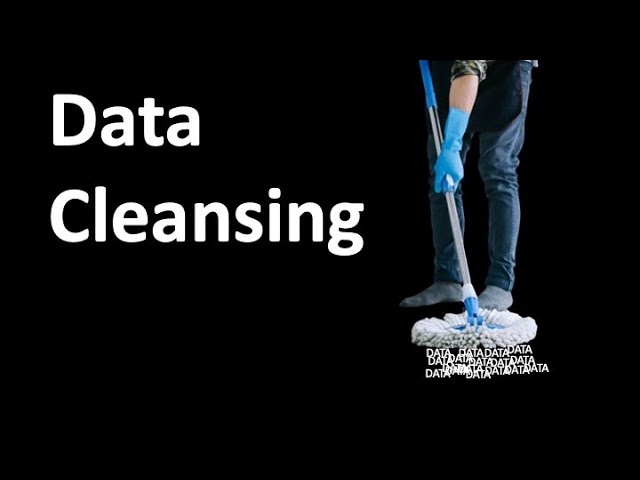 What is Data Cleansing? What's Involved?