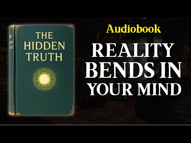 THIS Hidden Truth About YOUR Mind Will Bend Reality Instantly
