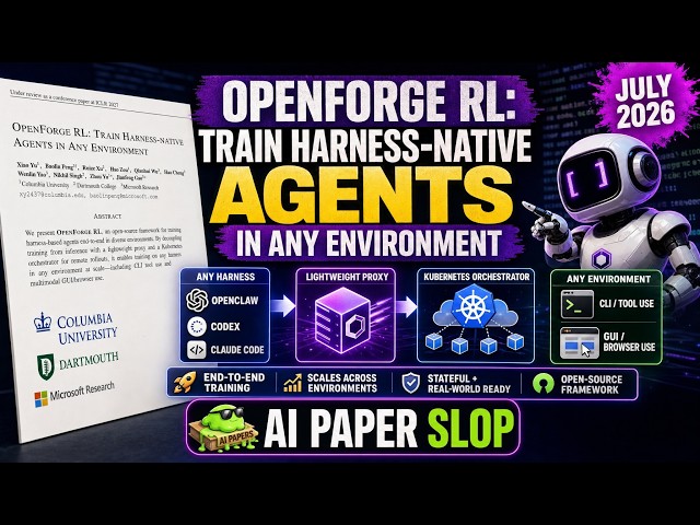 OpenForgeRL: Train Harness-native Agents in Any Environment (Jul 2026)