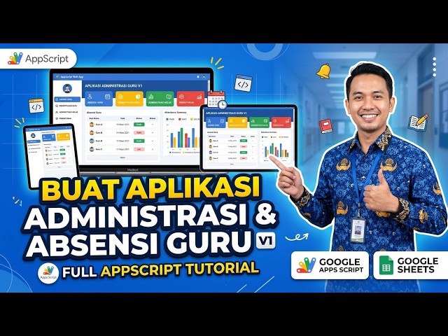 MEMBUAT APLIKASI ADMINISTRASI DAN ABSENSI GURU V1 DENGAN GOOGLE APP SCRIPT