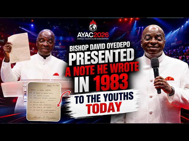 BISHOP DAVID OYEDEPO PRESENTED A NOTE HE WROTE IN 1983 TO THE YOUTHS AT AYAC2026 TODAY