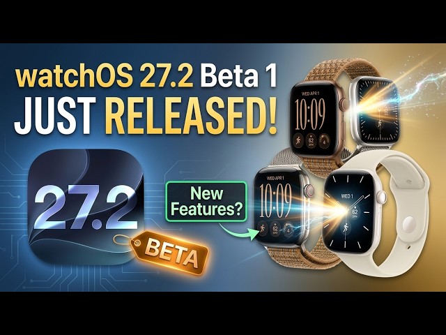 ¡watchOS 27.2 Beta 1 RECIÉN SALIDA! 🚨 ¿Apple SE SALTÓ (temporalmente) la 27.1?! ¡Primer vistazo!