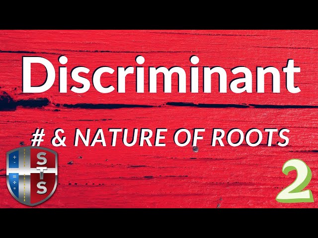 Discriminant  (2 complex roots)