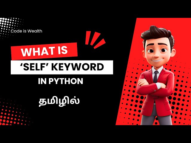 Understanding the 'self' Keyword in Python Tamil | Code is Wealth